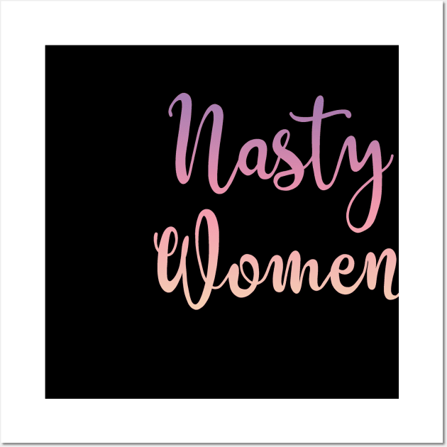 Nasty Women Vote Wall Art by valentinahramov